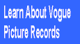 Learn about Vogue Picture Records